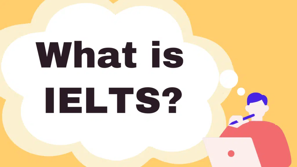 What Is IELTS? Complete Guide to IELTS Exam, Format, Scores & Countries